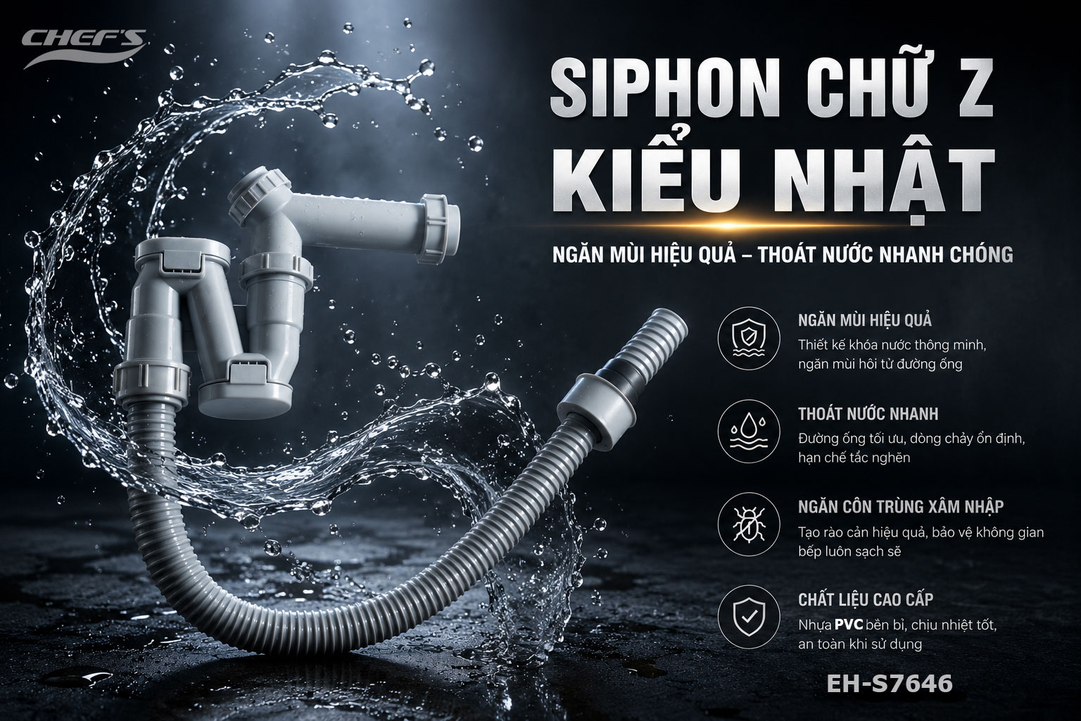 Siphon chữ Z kiểu nhật của chậu rửa bát Chef's EH-S7646