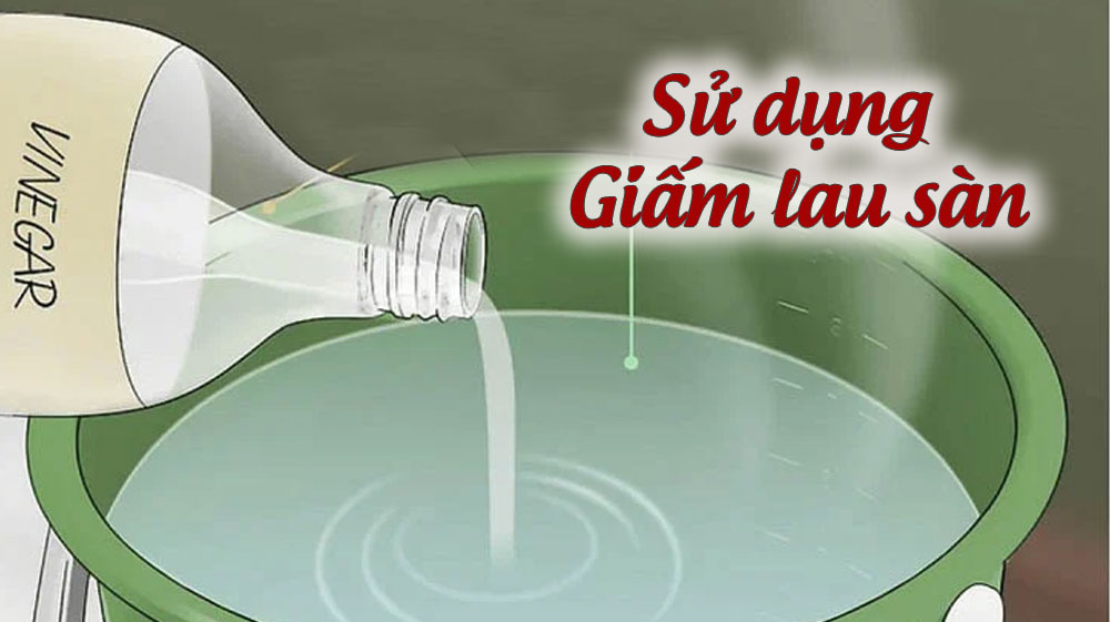 Sử dụng giấm lau sàn