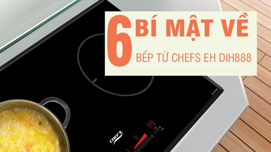 Những ưu điểm của bếp từ Chef's EH-DIH888 bạn đã biết chưa?