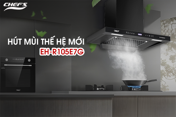  Hút Mùi Thế Hệ Mới EH-R105E7G Hoàn Hảo Cho Căn Bếp Hiện Đại