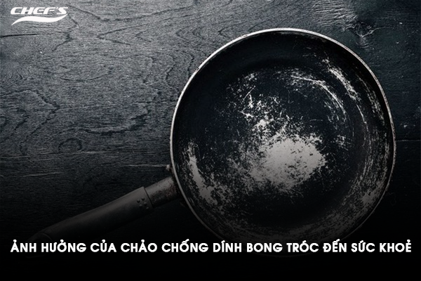 Lớp phủ chảo chống dính bị bong tróc tiềm ẩn những nguy hiểm đến sức khoẻ con người