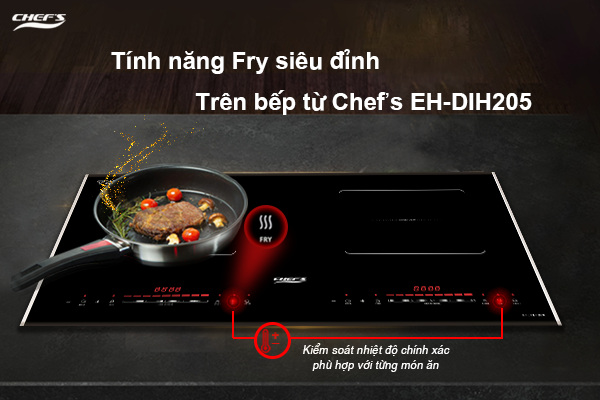 Khám phá tính năng Fry siêu đỉnh trên bếp từ Chef's EH-DIH205