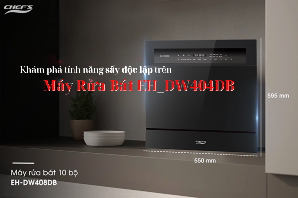 Khám phá tính năng Sấy Độc Lập trên Máy Rửa Bát EH-DW408DB