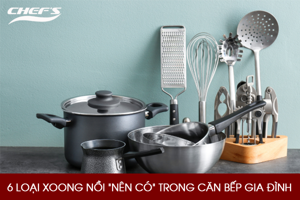 6 Loại Xoong Nồi 